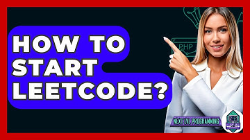 How To Start Leetcode? - Next LVL Programming