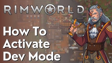 Hoe activeer je de Dev-modus in Rimworld?