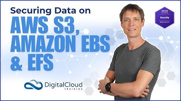 Securing Data on AWS S3, Amazon EBS, and EFS