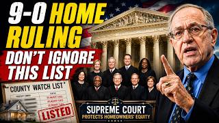 SUPREME COURT RULES 9-0: YOUR HOME COULD BE ON THIS COUNTY TAX LIST — HOMEOWNERS MUST KNOW