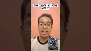 John Connor is JC #Terminator #jamescameron #bible #Theology #AGI #AI #Law #Prophecy #USA #EU #36
