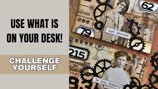 Use What Is On Your Desk ** Challenge Yourself