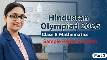 Hindustan Olympiad 2025 🔥 Class 8 Mathematics Part 3 Sample Paper Solution by @AyushConnection
