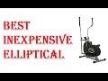 Best Inexpensive Elliptical