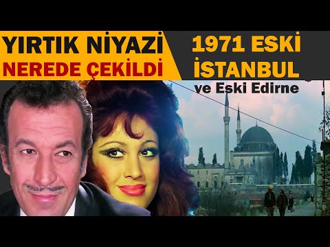 Yırtık Niyazi Nerede Çekildi - Sadri Alışık Filmleri | Eski İstanbul 1971