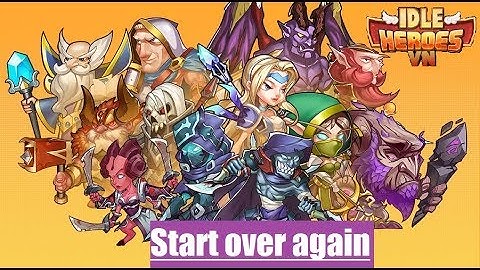 Idle Heroes| Thử thách chơi lại từ đầu - Beginer #1