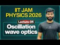 Oscillation wave optics lecture-05 | IIT JAM PHYSICS| JEST| TIFR