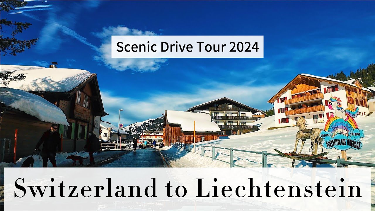 Switzerland to Liechtenstein: Scenic Drive Tour in 4K | Exploring Malbun and Beyond