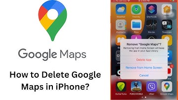 How to Delete Google Maps in iPhone? Delete Google Maps App from iPhone