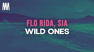 Flo Rida feat. Sia  Wild Ones (Lyrics)