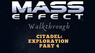 Lets play:Mass Effect 1:Citadel:Exploration Part 4