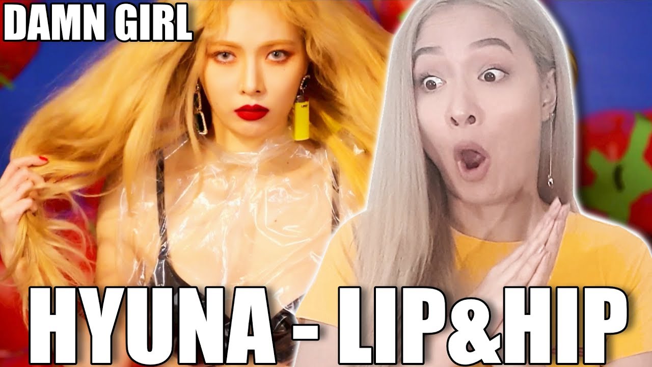 Hyuna 현아 Lip And Hip Reaction Video Youtube