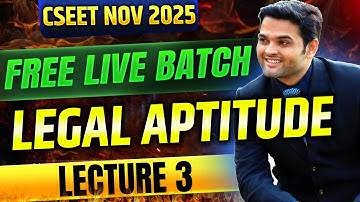 FREE CSEET Legal Aptitude Video Lectures November 2025 Exam | Lecture 3