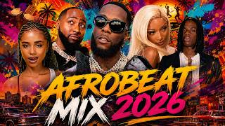 AFROBEATS TOP 100 Video Mix | NEW NAIJA 2026 (REMA,DAVIDO, TEMS, WIZKID, BURNA BOY,...