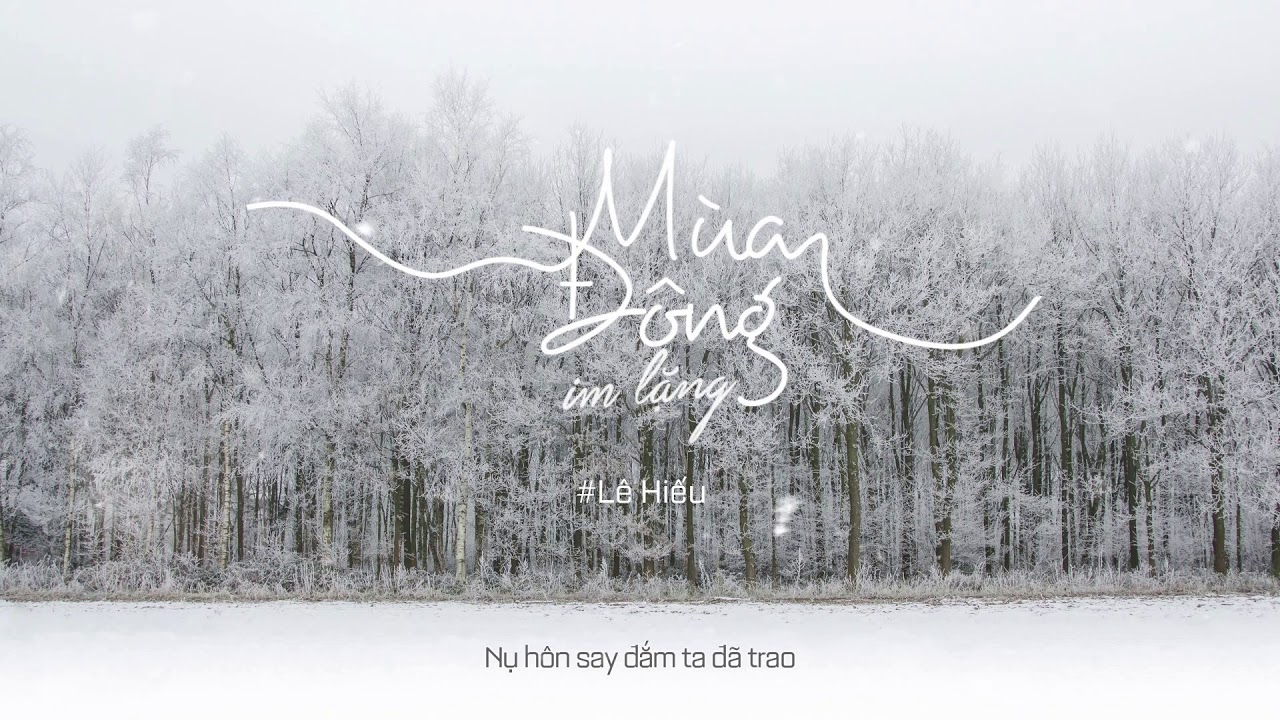 ►Lyrics | Mùa Đông Im Lặng | Lê Hiếu