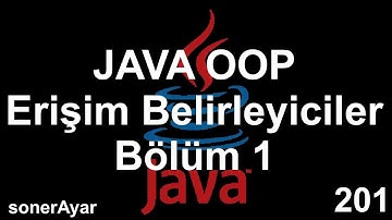 Java Dersleri 201 OOP Erisim Belirleyiciler Bölüm 1