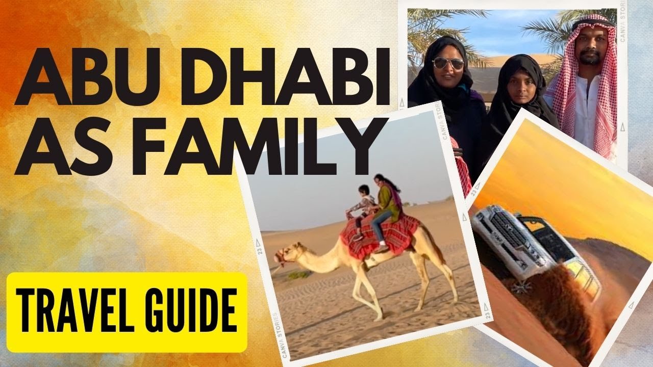 The Ultimate Family Adventure Exploring Abu Dhabi s Must Visit The Ultimate Family Adventure Exploring Abu Dhabi s Must Visit
