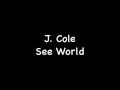 J. Cole - See World