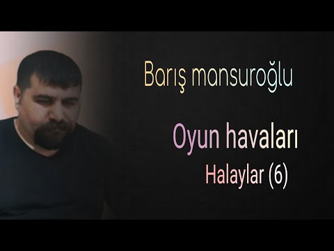 BARIŞ MANSUROĞLU.Oyun havaları.halaylar.6.