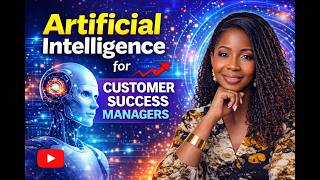 Artificial Intelligence for Customer Success Managers