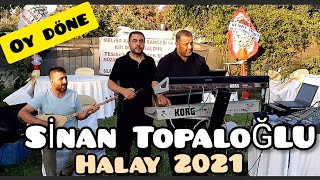 HALAY 2021 💯 - SİNAN TOPALOĞLU OY DÖNE DÖNE Resimi