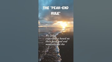 The "Peak-End Rule" Explained | Psychological Fact
