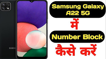 How to block any number in Samsung Galaxy A22 5G || Samsung Galaxy A22 5G Block Unblock ||