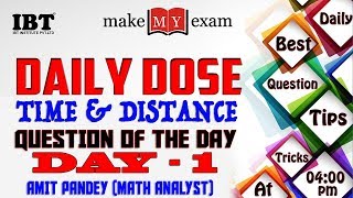 Daily Dose To Crack Your Exam Time Distance By Amit Pandey Powered By Ibt Institute