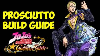 Best Build Guide for Prosciutto in JoJo Golden Spirit