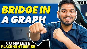 Lecture 98: Bridges in a Graph || C++ Placement Series