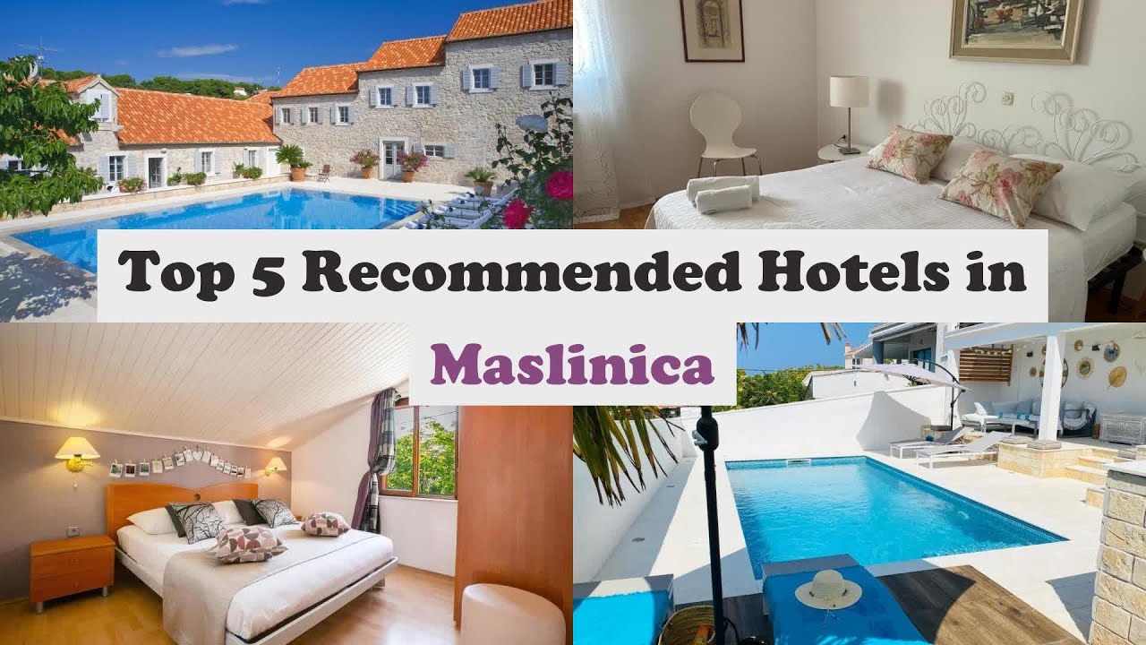 Top 5 Recommended Hotels In Maslinica | Luxury Hotels In Maslinica