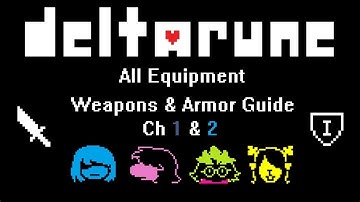 All Equipment in DELTARUNE (Chapter 1 & 2) Analysis - Weapons and Armor Guide