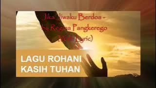 Jika Jiwaku Berdoa - Regina Pangkerego (with lyric)