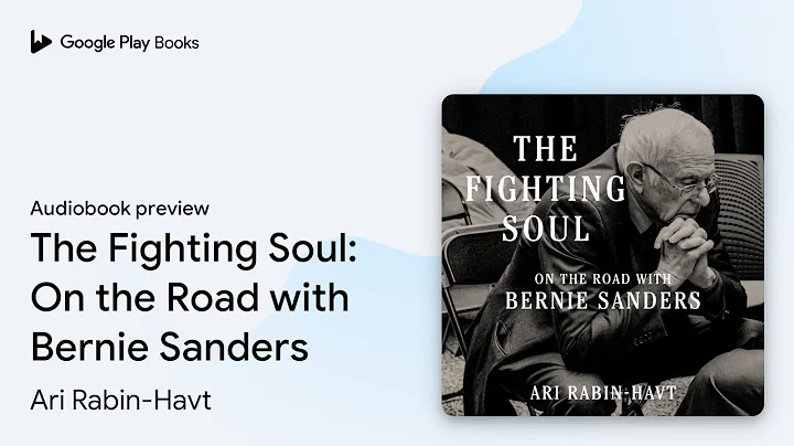 The Fighting Soul: On the Road with Bernie… by Ari Rabin-Havt · Audiobook preview