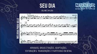 Seu Dia - Gislaine e Mylena | Partitura Melódica Sax Alto, Sax Tenor, Sax Soprano, Clarinete, Flauta