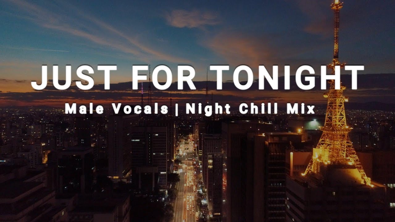 JUST FOR TONIGHT　Male Vocals R&B