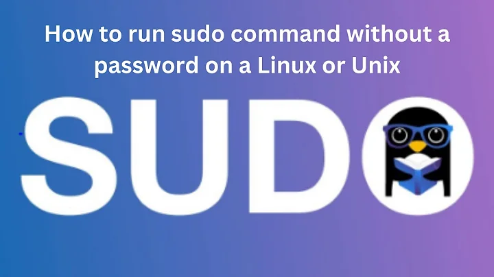 How to run sudo command without a password on a Linux or Unix