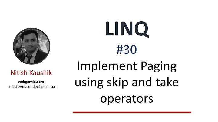 (#30) Implement paging using skip and take operators | LINQ tutorial for beginners