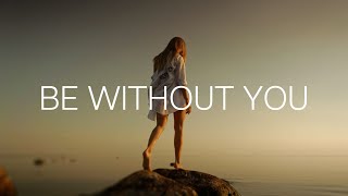 Mordrez & Daisy Phillips - Be Without You