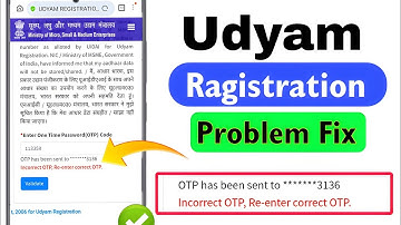Udyam registration problem | Incorrect OTP Re - enter correct OTP | your investment and turnover