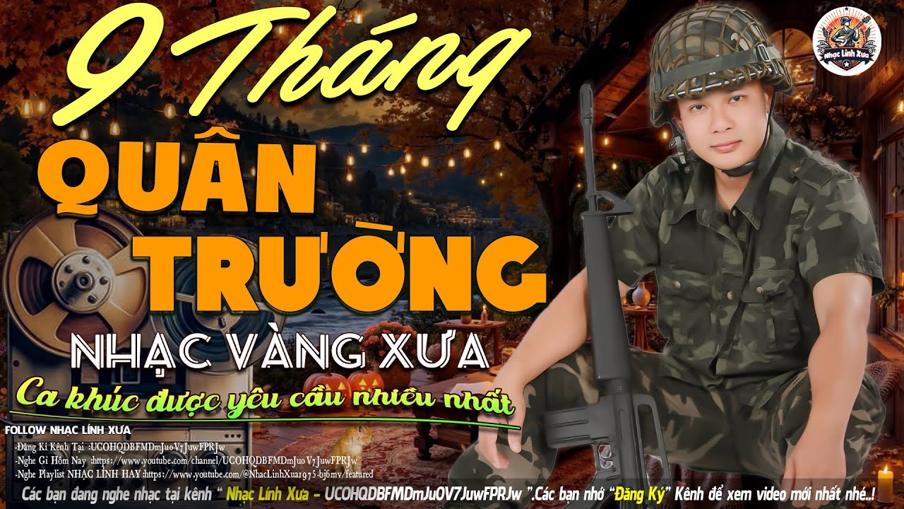 CHÍN THÁNG QUÂN TRƯỜNG ➤01-11 Mở Nhẹ Nhàng NHẠC LÍNH TUYỂN CHỌN Toàn Bài Hay-Công Tuấn Nhạc Trữ Tình