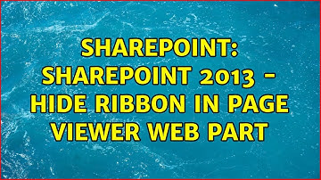 Sharepoint: Sharepoint 2013 - Hide ribbon in page viewer web part