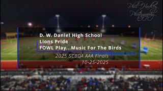 9. D.W. Daniel High School - Lions Pride - FOWL Play... Music For The Birds