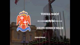 Marċi Funebri - Funeral March (Johann Heinrich Walch)