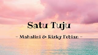Satu Tuju - Mahalini & Rizky Febian (Lirik)