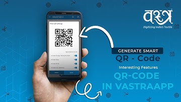 Learn How to Generate Smart QR Code in VastraApp | Updated version of VastraApp  "8.6.2" #vastraapp