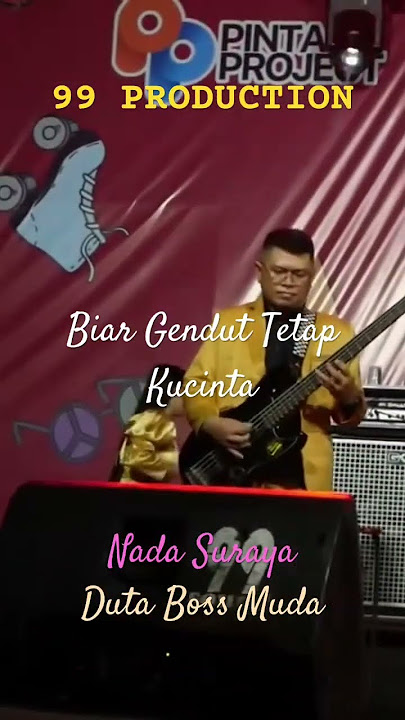 Biar Gendut Tetap Kucinta - Nada Suraya (Duta Boss Muda) 99 PRODUCTION