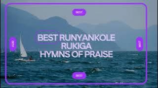 Best runyankole rukiga hymns of praise