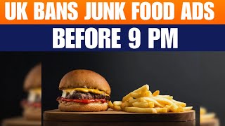 UK Bans Junk Food Ads Before 9 PM To Combat Childhood Obesity | News9
