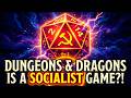 Dungeons & Dragons is a SOCIALIST Game?! Gary Gygax Would DISAGREE.